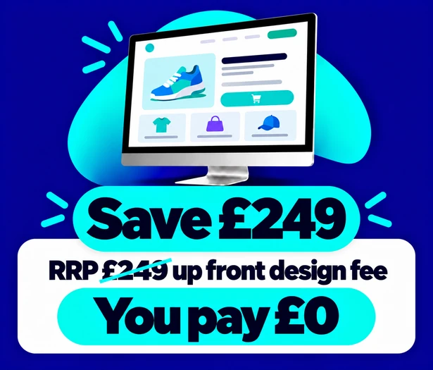 10 product ecommerce website save £249 on the RRP upfront design fee you pay £0