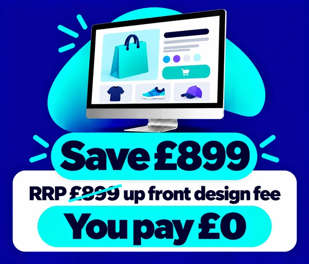 150 product ecommerce website save £899 on the RRP upfront design fee you pay £0