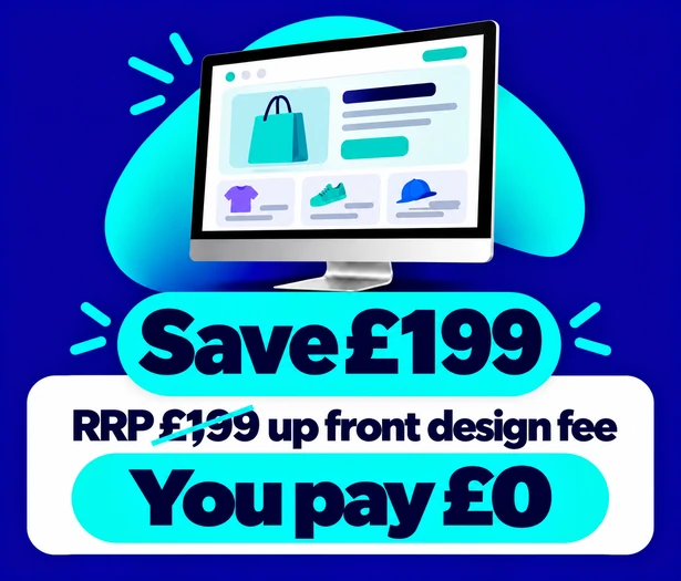 5 product ecommerce website save £199 on the RRP upfront design fee you pay £0
