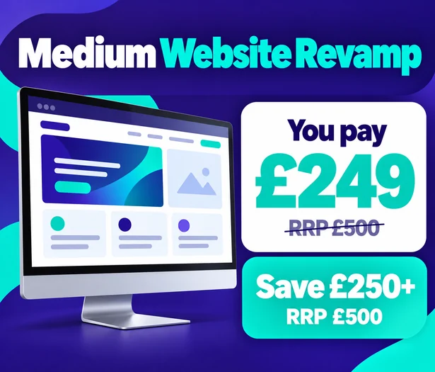 Medium Website Revamp you pay £249 RRP £500 save £250+