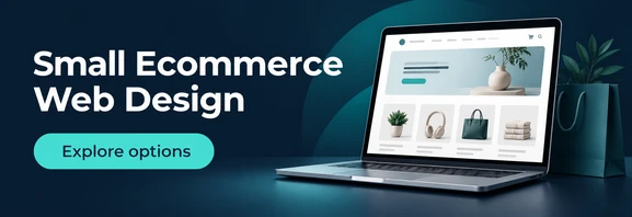 Explore small ecommerce web design options